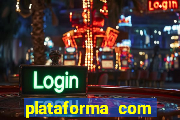 plataforma com bonus de cadastro fortune tiger